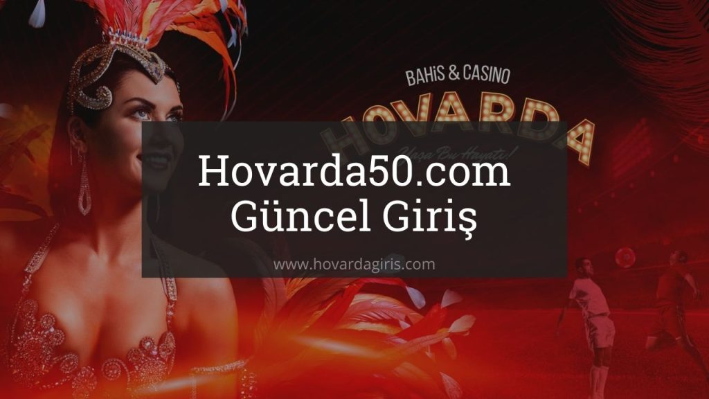 Hovarda50.com Güncel Giriş